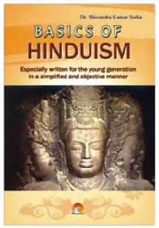 Basics of Hinduism by Dr. Shivendra Kumar Sinha